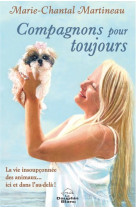 Compagnons pour toujours - la vie insoupçonnée des animaux... ici et dans l'au-delà !