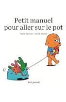 Petit manuel pour aller sur le pot