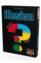 Illusion : que vois-tu vraiment?