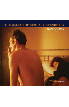 Nan goldin the ballad of sexual dependency (hardback)