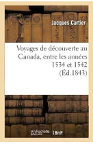 Voyages de decouverte au canada, entre les annees 1534 et 1542 (ed.1843)