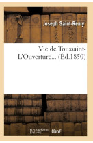 Vie de toussaint-l'ouverture (ed.1850)