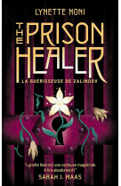 The prison healer t.1 : la guerisseuse de zalindov