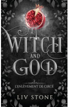 Witch and god t.2 : l'enlevement de circe