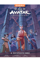 Avatar, le dernier maître de l'air tome 6 - le déséquilibre