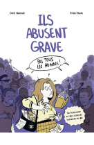 Ils abusent grave : du feminisme et des sciences humaines en bd