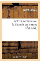 Lettres siamoises ou le siamois en europe