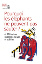 Pourquoi les elephants ne peuvent pas sauter ?