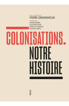 Colonisations : notre histoire