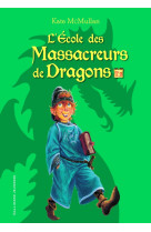 L'ecole des massacreurs de dragons : integrale vol.2 : t.4 a t.6