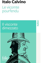 Le vicomte pourfendu / il visconte dimezzato