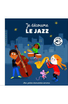 Je decouvre le jazz - 6 musiques, 6 images, 6 instruments