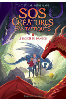 Sos creatures fantastiques - vol02 - le proces du dragon