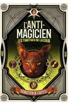 L'anti-magicien t.5 : les traitres de la cour