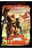 Defis fantastiques - t10 - l-epreuve des champions