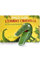 L-enorme crocodile - le livre marionnette