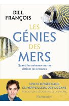 Les genies des mers : quand les animaux marins defient les sciences