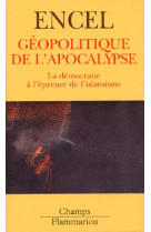 Geopolitique de l'apocalypse - la democratie a l'epreuve de l'islamisme