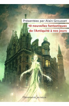 10 nouvelles fantastiques de l'antiquite a nos jours