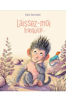 Laissez-moi tranquille...