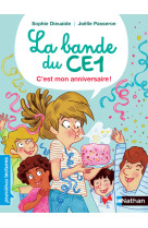 La bande du ce1 : c'est mon anniversaire !