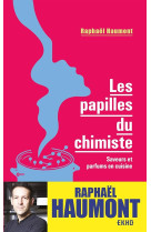 Les papilles du chimiste : saveurs et parfums en cuisine