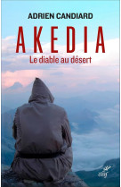 Akedia : le diable au desert