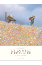 Le combat ordinaire - le combat ordinaire - integrale complete