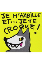 Je m'habille et... je te croque