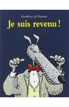 Je suis revenu !