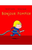 Bonjour pompier