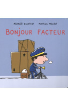 Bonjour facteur