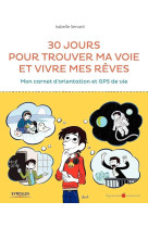 30 jours pour trouver ma voie et vivre mes reves