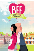 Bff : best friends forever ! tome 1 : loin des yeux, pres du coeur