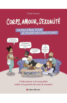 Corps, amour, sexualite : y'a pas d'age pour se poser des questions ! l'education a la sexualite enfin a la portee de tout le monde !