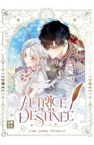 Autrice de ma destinée - tome 1