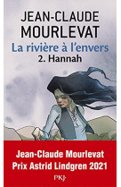 La riviere a l'envers tome 2 : hannah