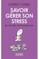 Savoir gerer son stress en toutes circonstances