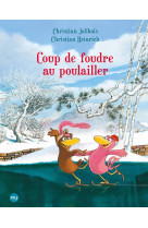 Les p'tites poules tome 9 : coup de foudre au poulailler