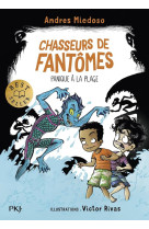 Chasseurs de fantômes - tome 3 panique à la plage