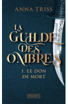 La guilde des ombres - tome 1 le don de mort