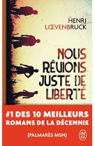 Nous revions juste de liberte