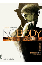 Nobody - t01 - nobody saison 1 episode 1 - soldat inconnu