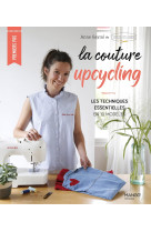 La couture upcycling : les techniques essentielles en 10 modeles