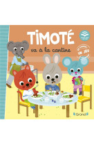 Timoté va à la cantine (écoute aussi l'histoire)