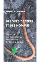 Des vers de terre et des hommes - decouvrir nos ecosystemes fonctionnant a l'energie solaire