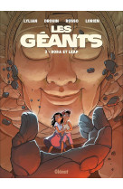 Les geants - tome 03 - bora et leap