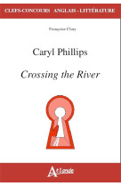 Caryl phillips, crossing the river