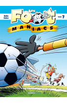 Les foot maniacs t.7