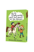 52 cartes pour tout savoir sur les chevaux